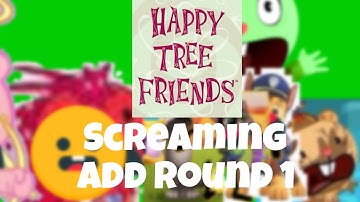 happy tree friends screaming (add round 1)