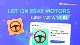 How to List Auto Parts on eBay Motors using LitCommerce: 3x Faster with AI