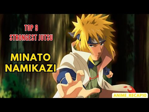 Top 9 Strongest Jutsu Techniques Of Minato Namikazi Naruto Anime
