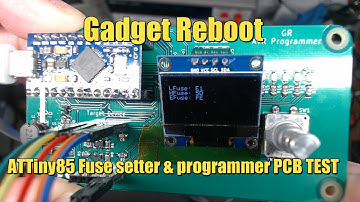 #044 Testing Gadget Reboots ATTiny85 Fuse Setter PCB