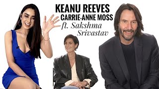 Keanu Reeves & Carrie-Anne Moss ft. Sakshma Srivastav | The Matrix Resurrections | E NOW | Exclusive