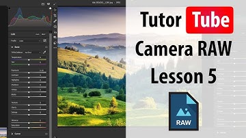 Adobe Camera RAW - Lesson 5 - Basic Adjustment