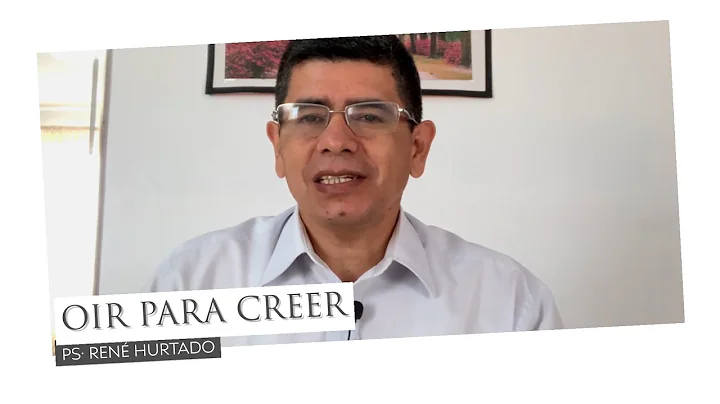 OIR PARA CREER // Ps. Ren Hurtado