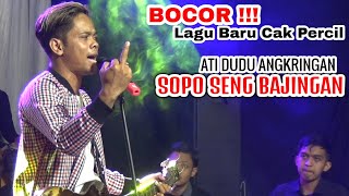 Cak PERCIL Cs Bocor Lagu Terbaru cak Percil Ati dudu angkringan sopo seng bajingan