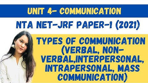Types of Communication | NTA UGC NET Paper-1 | NTA UGC NET JRF 2021| Types of Communication UGCNET