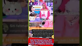 Kak Siti Fatimah Ketua Gift Aisar Khaled Ngak Berhenti Ngasih Gift Mahkota Untuk Fuji
