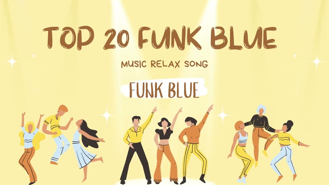 Funk Blue | Top 20 Funk Blue Song - YouTube