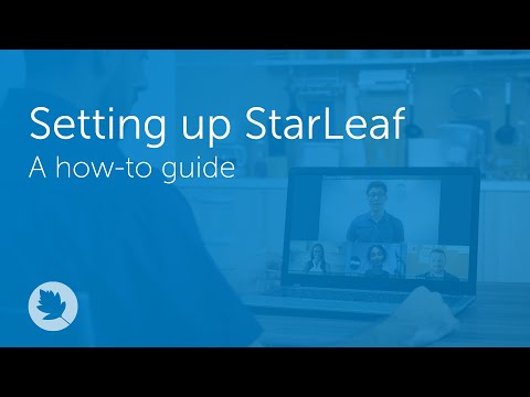 Setting up StarLeaf | How-to