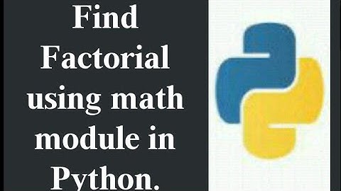 find factorial of number using math module in python.