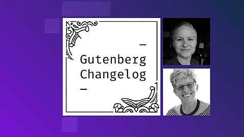 Gutenberg Changelog #75 – Gutenberg 14.4, Upcoming WordPress 6.1 Release, What’s Next for 6.2