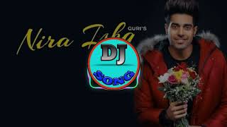 Nira Ishq Guri Song~Dj Remix Song~(720P_HD)