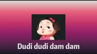 Dudi dudi dam (Lyrics Video)