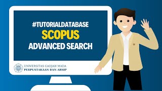 Scopus Access Tutorial (Part 2: Advanced Search)