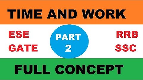 Time and Work Short Tricks/Problems | समय और कार्य | Part-2 SSC CGL,Bank PO, DSSSB,CTET,ESE,PSU,GATE