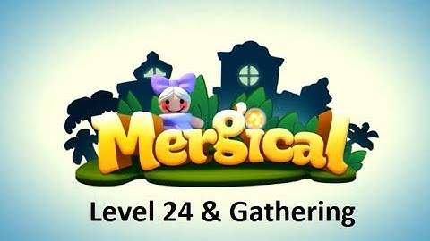 Mergical Level 24 and Home building - Similar to Merge Dragons