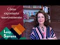 Cómo expresarte asertivamente - Lucy Serrano