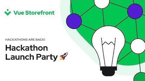 Vue Storefront Hackaton - Launch Party 🚀