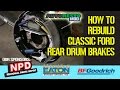 Detailed How to rebuild Classic Ford passenger car rear drum brakes Episode 287 Autorestomod