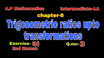 2nd Roman#Q.no:-3#exercise:-6(d) #chapter-6#trigonometric ratios upto transformations#inter-1A