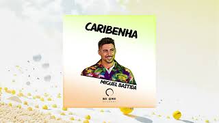 Miguel Bastida - Caribenha [Be One Records]