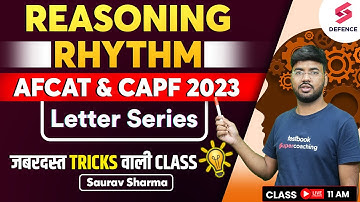 REASONING RHYTHM for AFCAT & CAPF 2023 | Letter Series | Reasoning by Saurav Sharma