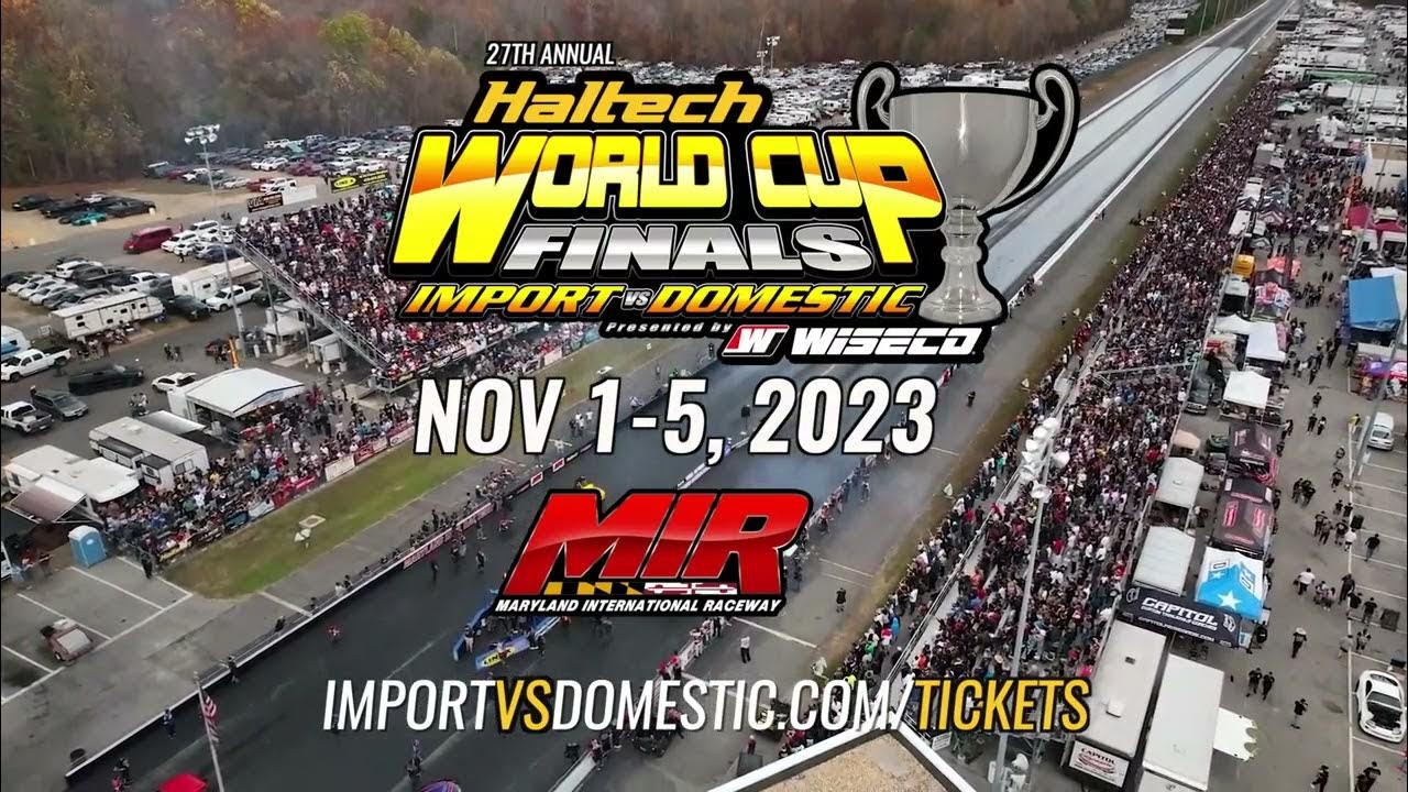 27th Annual Haltech World Cup Finals presented by Wiseco "Import vs