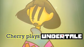 Cherry plays undertale! || part 1 || no mic