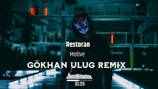 Motive - Restoran  ( Dj GöKHaN ULuğ Remix )