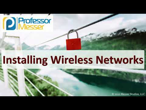 Installing Wireless Networks - SY0-601 CompTIA Security+ : 3.4