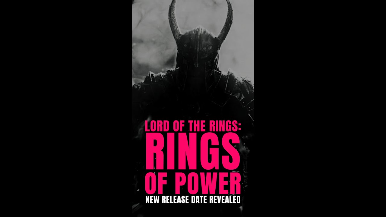 Lord of the Rings: Rings of Power' Release Schedule: When Do New