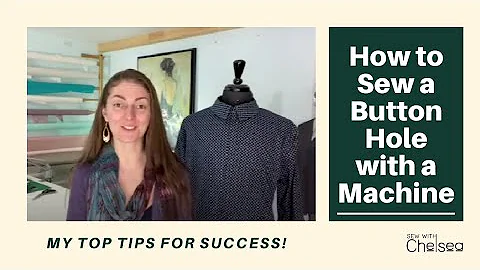 How to sew a button hole with a machine, my top ti...