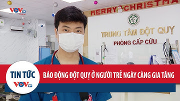 Báo động đột quỵ ở người trẻ ngày càng gia tăng