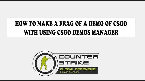 HOW TO MAKE A FRAG MOVIE OF CSGO DEMO BY USING CSGO DEMOS MANAGER [2020]!!! | SUBU GAMING |