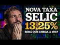 TAXA SELIC SOBE PARA 13,25% | Riscos fiscais e EUA pioram projeções para a SELIC