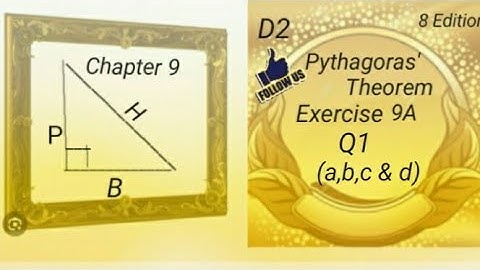 D2 - Chapter 9 - Ex 9A -  Q1 (a,b,c & d) -  Pythagoras