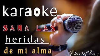 Video thumbnail of "🎙Pista -Sana las heridas de mi alma| David Paz"