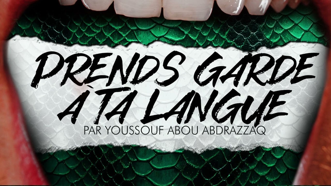 PRENDS GARDE À TA LANGUE
