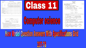 Class 11 | Computer Science New Model Question With Specifications Grid 2077-78 | E. Nepal |