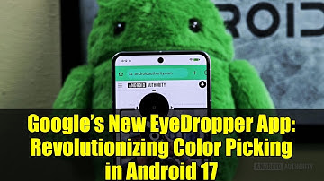 Google’s New EyeDropper App: Revolutionizing Color Picking in Android 17