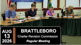 Brattleboro Charter Revision Commission Mtg 8/13/26