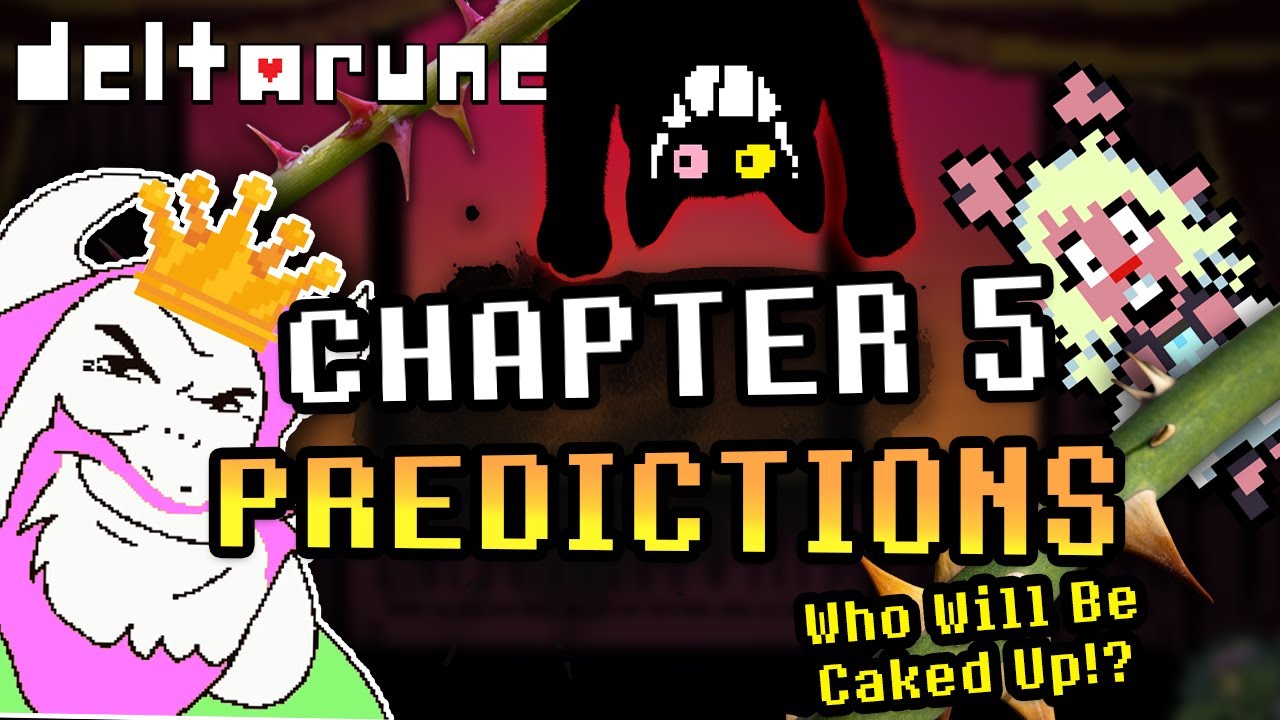 Who will be CAKED UP in Deltarune's INFERNO of Jealousy? | Deltarune: Chapter 5 Predictions