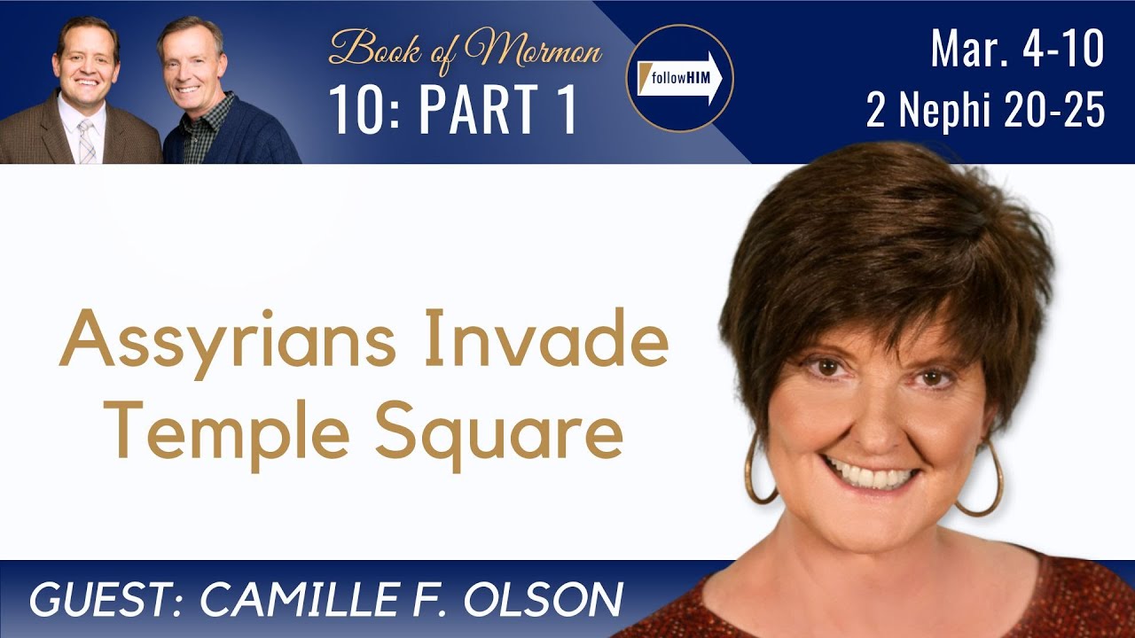 2-nephi-20-25-part-1-dr-camille-f-olson-mar-4-mar-10-come