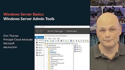 Overview of Different Windows Server Management and Administration Tools