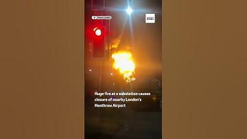 London’s Heathrow closed after substation fire