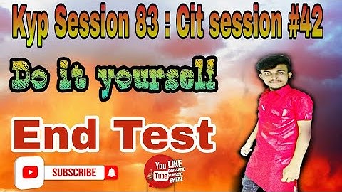 kyp session 83:Cit session #42//do it yourself and End Test//kushal yuva program // by abhay Kumar