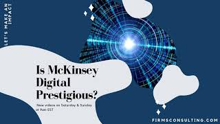 Is McKinsey Digital prestigious? | McKinsey Digital vs. McKinsey Strategy