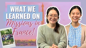 What We Learned on Missions in France | Short Term Missions