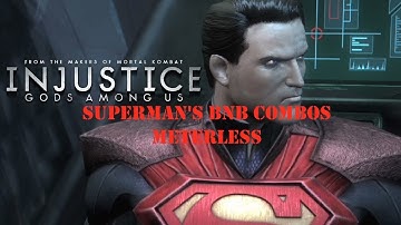 Injustice: Superman BnB Combos