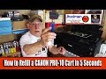 How to Refill a CANON PRO 10 Cart in 5 seconds!