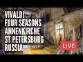 Vivaldi “The Four Seasons”. The Night Concert at Annenkirche in St Petersburg, Russia. LIVE